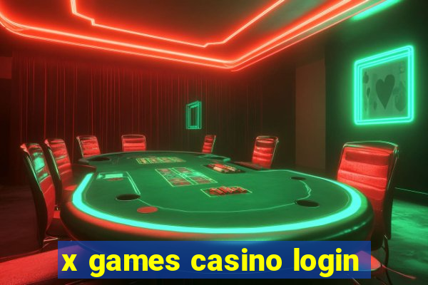 x games casino login